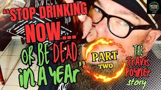 My Doctors Terrifying Warning: Quit Drinking Now or be Deceased in a Year: #recovery #Sobriety #Love