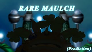 Rare Maulch Prediction - My Singing Monsters