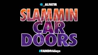 Al-Fatir - Slammin' Car Doors [Prod. Maxime Boas][D/L link]