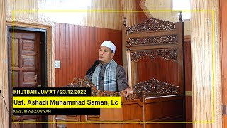 Khutbah Jum'at | Ust. Ashadi Muhammad Saman, Lc