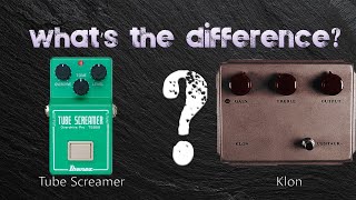 What's The Difference? Tube Screamers & Klons