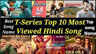 T- Series Top 10 Most Viewed Hindi song Name. T - Series Top Song.😲😲