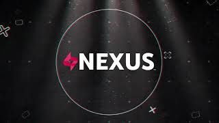 NEXUS Intro