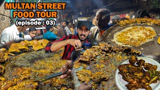 PAKISTANI FOOD STREET TOUR IN MULTAN | EJAZ TIKKA | MAMA SHAMI | TOUSHY | FOOD VLOG | STREET FOOD