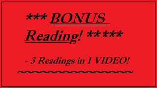 BONUS VIDEO!!! -   (( 3 READINGS ))    -   (06-19-24)