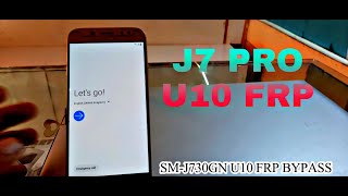 SAMSUNG J7PRO SM-J730GM U10 FRP BYPASS GOOGLE