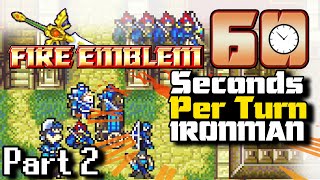 🕑Fire Emblem 6: 60 Seconds Per Turn Ironman | Part 2 | Ch6-8