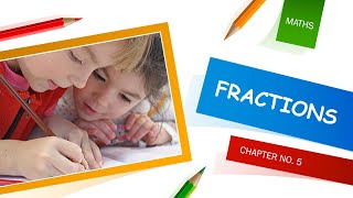 Fractions | PPT | Class 5 | B.Ed. Stuff