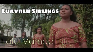 Le Lafu Mamoe Itiiti - Luavalu Siblings (Pu’avasā Music)