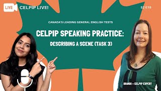 CELPIP LIVE! - CELPIP Speaking Practice:  Describing a Scene (Task 3) - S2 E19