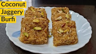 Diwali Special | Fresh Coconut Burfi | Coconut Jaggery Burfi Recipe | Nariyal Barfi | Diwali Sweets