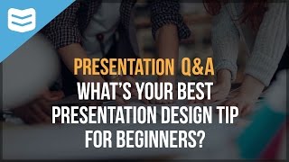 Presentation Design Tips for Beginners