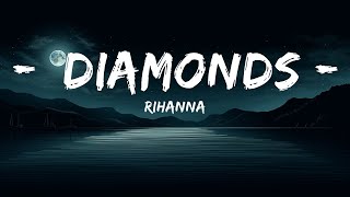 Rihanna - Diamonds (Lyrics) "Shine bright like a diamond, We're beautiful, like diamonds in the sk