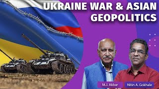 European War With Asian Consequences, MJ Akbar On Russia Ukraine War @StratNewsGlobal