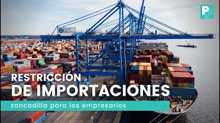 Restricción de importaciones, la zancadilla para los empresarios. #shorts #shortvideo #economia