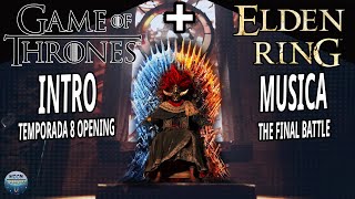 INTRO de JUEGO DE TRONOS con la MUSICA de ELDEN RING