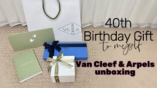 MY 40th BIRTHDAY GIFT to myself 🥳🎁 VCA unboxing 🪷