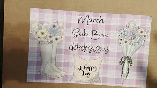 DEK Designs March Sub Box Happymail Haul