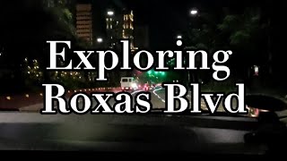 Exploring new Roxas Boulevard