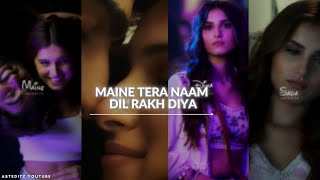 Maine tera naam dil rakh diya whatsapp status | Shreya Ghoshal | Female Version | Ek Villain Returns