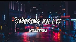 SMOKING KILLIS - NOSSTRES (LIRIK)