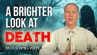 A Brighter Look at Death