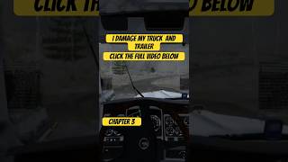 ATS Chapter 3 I Damage My Truck And Trailer #shorts #americantrucksimulator #ats