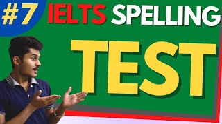 IELTS Spelling Dictation Practice - 7 | IELTS Spelling Test