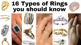 16 Types of Rings you should know|| different ring styles|| most popular rings.