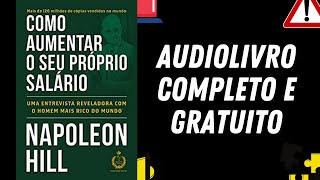 [AUDIOLIVRO COMPLETO] "Como aumentar seu prórpio salário" - Napoleon Hill