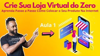 Como Montar Sua Loja Virtual Passo a Passo Com Builderall | Aula 1