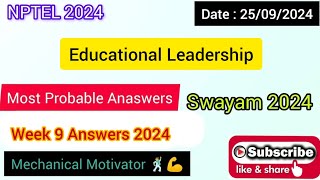 Educational Leadership WEEK 9 Quiz | Assignment 9 Solution | NPTEL | SWAYAM 2024