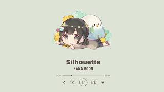 KANA BOON ~ Silhouette