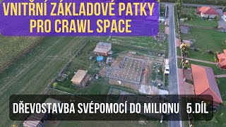 Základové Vnitřní Patky pro Crawl Space uvnitř Stem Wall - Dřevostavba Svépomocí do 1 Milionu 5.díl