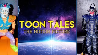 Toon Tales: The Motion Picture