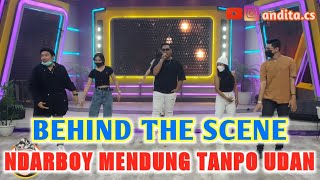 NDARBOY MENDUNG TANPO UDAN | BEHIND THE SCENE OPERA VAN JAVA