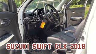 💥BÁN Ô TÔ SUZUKI SWIFT GLX 2018 ĐK 2019 ☎️ Báo giá tốt nhất: 0775.333.555