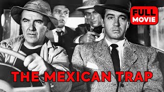 The Mexican Trap | English Full Movie