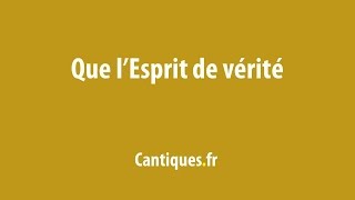 Que l'Esprit de vérité