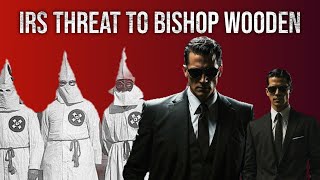 IRS Threat To The Black Church Leader (Bishop Wooden)