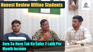 Offline Students Honest Review || Zero Se Hero Tak Ka Safar|| Ashwani Lamba