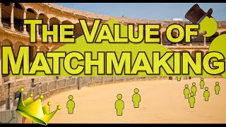 MATCHMAKING: What it means. Why it matters.