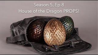 S5E8 | Props of the Dragon