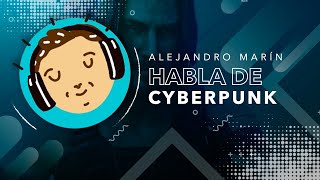 Alejandro Marín | Habla de la música del videojuego Cyberpunk