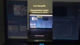 Part 2 lanjut Ngedit Menggunakan Adobe Primiere Pro Cc 18  Sortir File Yang Akan Di edit