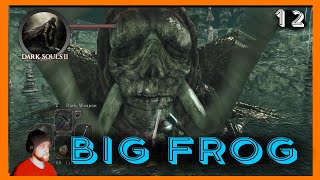 Dark Souls II Scholar of the First Sin NG Run PART 12 BIG FROG