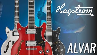 ALVAR di Hagstrom Guitars. Scopri la nuova chitarra e il suo "The swedish sound"