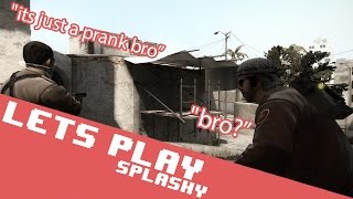 CSGO: ITS JUST A PRANK BRO ft. Holder