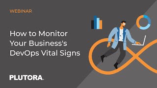 How to Monitor Your Business's DevOps Vital Signs