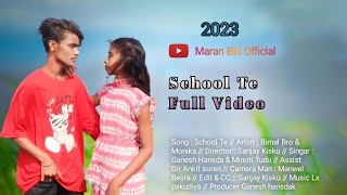 School Tem Calak Biti Cehra Uduk || New Santhali Full Video 2023 || Bimal & Monika & Minoti Tudu